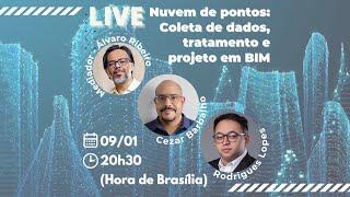 Live Mundo BIM - Nuvem de pontos: Coleta de dados, tratamento e projeto em BIM.