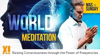 World Meditation: Raising the Consciousness through the Power of Frequency | Masati