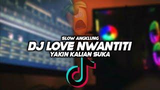 DJ LOVE NWANTITI SANGAT SANTUY || ANGKLUNGREMIX FULL BASS TERBARU2021 BY FERNANDO BASS