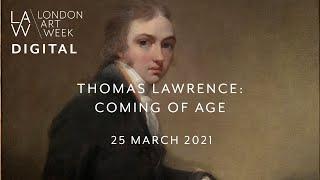 Thomas Lawrence: Coming of Age