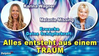 Alles entsteht aus einem Traum - Karina Wagner - Wie ich MEINE Schöpferkraft erwecke