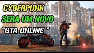 CYBERPUNK2077 - MODO ONLINE EM 2022 / NOVAS ATUALIZAÇÕES/ JOGO SERA UM NOVO GTA