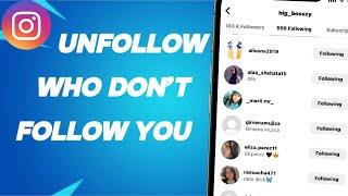How To Unfollow People Who Don't Follow You Back on Instagram