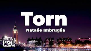 Natalie Imbruglia - Torn (Lyrics)