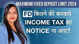 Fixed Deposit (FD) Limit in Income Tax