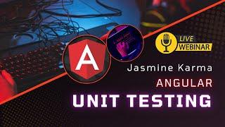 Angular Unit Testing Tutorial | Basic Of Unit Testing | Live Session Recording