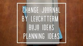 BULLET JOURNALING IDEAS * PLANNING IDEAS * LEUCHTTERM CHANGE JOURNAL FLIP THROUGH