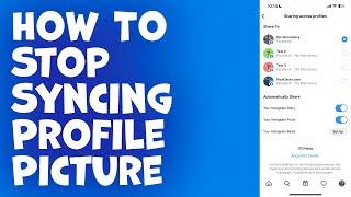 How To Stop Syncing Your Profile Picture From Instagram To Facebook