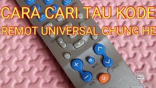 CARA CARI TAU KODE REMOT UNIVETSAL CHUNGHE