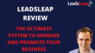 LeadsLeap Review 2024: The Ultimate System to Manage and Promote Your Business