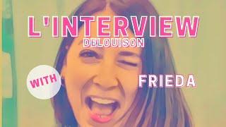 L' Interview DeLouison x FRIEDA