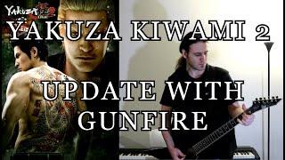 Yakuza Kiwami 2 - Update With Gunfire (Cover)