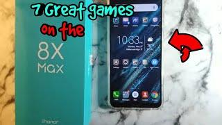 Honor 8x Max | 7 Amazing games played on the 8X Max!!