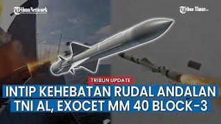 Kehebatan Exocet MM 40 Block-3, Rudal Andalan TNI AL yang Bar-bar