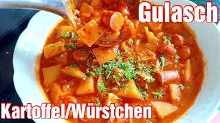 Gulasch - mit Kartoffel und Würstchen