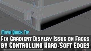Maya Quick Tip 15: Fix Gradient Display Issue on Faces by Controlling Hard/Soft Edges of Your Mesh