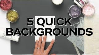 5 Quick and Easy Card Backgrounds