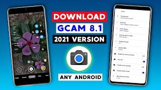 Download GCam 8.1 New 2021 Version Update | All Android + No Root