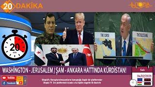 WASHİNGTON - JERUSALEM / ŞAM - ANKARA HATTINDA KÜRDİSTAN!      20 DAKIKA       04.02.2025