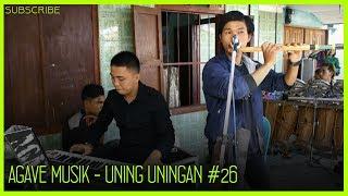 AGAVE MUSIK - UNING UNINGAN #26