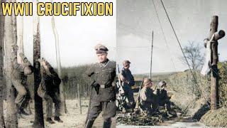 Crucifixion - WWII's Most BRUTAL Execution Method?