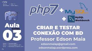 Curso de PHP 7 Aula 03 Extra Criar e Testar Conexão entre o PHP 7 e o MySQL 8