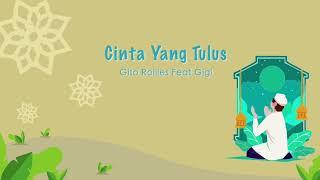 Gito Rollies - Cinta Yang Tulus feat. Gigi (Official Lyric Video)