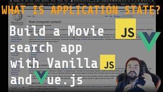 What is Application State? - Build a Movie search app with Vanilla JS and Vue.js