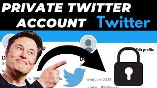 How to private Twitter account 2024 English