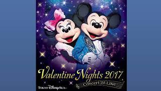 Tokyo DisneySea- Valentine Nights ~Concert of Love~ Soundtrack (2017)