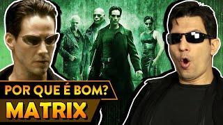 Por que MATRIX é bom? - Super Vale Crítica