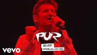 PUR - Geliebt (Offizielles Musikvideo)