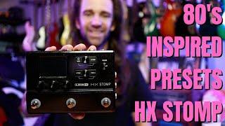 HX Stomp | 2 80's Inspired Presets