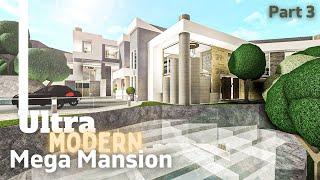 Ultra Modern Mega Mansion || Bloxburg Build [Part 3/4][Roblox]