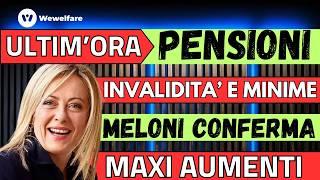 ️[ULTIM'ORA] PENSIONI MINIME E INVALIDITA'   MELONI CONFERMA MAXI AUMENTI