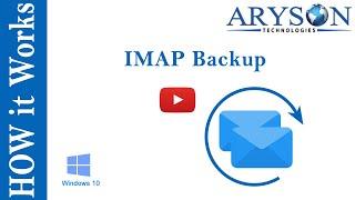 How to Backup IMAP Email using IMAP Email Backup Software