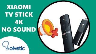 Xiaomi TV Stick 4K No Sound ️ FIX