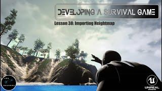 38 Importing Heightmap  [UE4 - Survival Game]