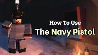 How to use The Navy Pistol [Guts & Blackpowder Fast Guides]