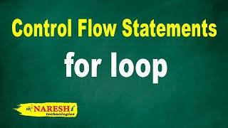 for loop | Control Flow Structures Tutorial | Naresh IT