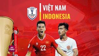  [Trực tiếp] Việt Nam vs Indonesia - ASEAN Cup 2024: Phải thắng để lấy ngôi đầu bảng | VTC Now