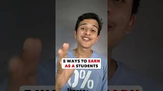 5 ways to Earn as a student#shorts