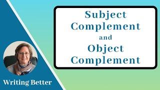 Subject Complement and Object Complement