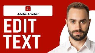 How to Edit Text with Adobe Acrobat Pro (Step-by-Step)