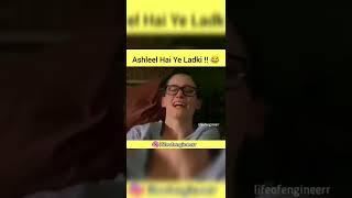 Ashleel Hai Ye Ladki !! #memes