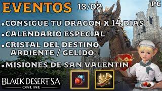 BLACK DESERT SA | EVENTOS | DRAGON X 14 DIAS | CALENDARIO ESPECIAL | SAN VALENTIN | BDO | PC