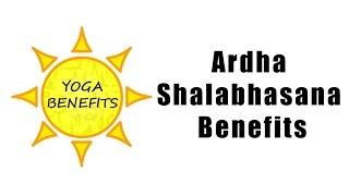 Ardha Shalabhasana Benefits | BENEFITS OF YOGA | HEALTH CHANNELS