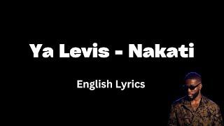 Ya Levis - Nakati (English Lyrics)