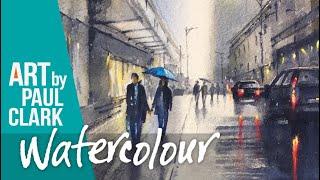How to paint a rainy city street scene in watercolour by Paul Clark