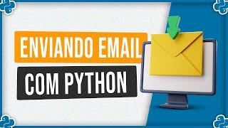 Como Enviar e-mail pelo Gmail com Python [Atualizado]